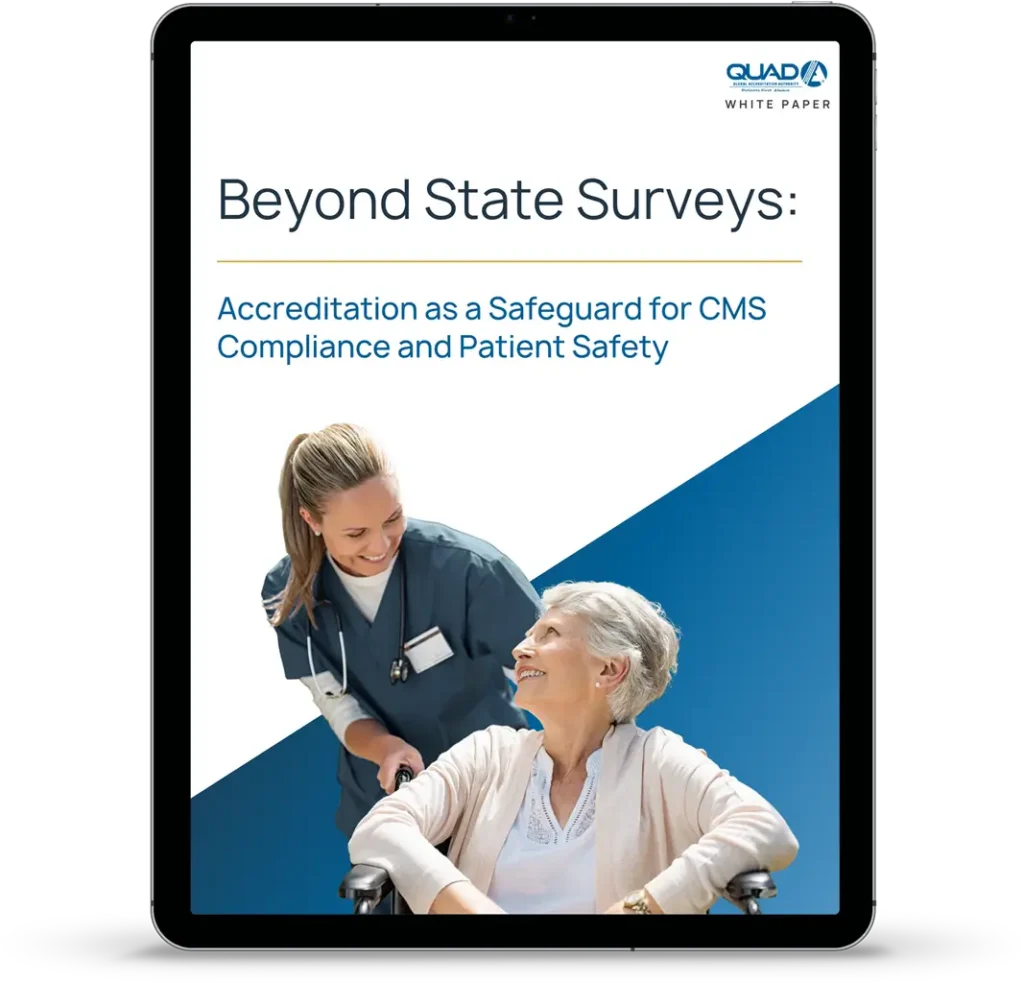 Beyond State Surveys: Accreditation as a Safeguard for CMS Compliance and Patient Safety White Paper